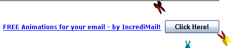 FREE Animations for your email - by IncrediMail! Click Here!